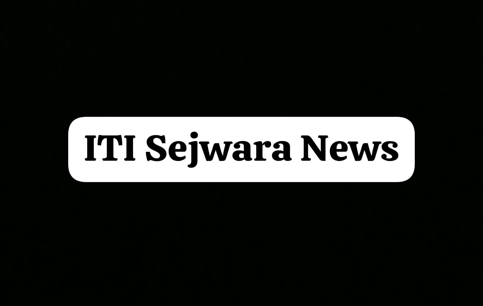 ITI Sejwara news